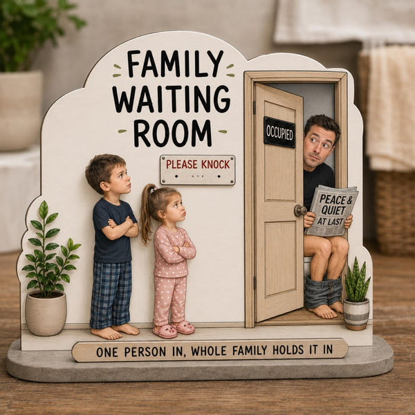 Funny Bathroom Sign, Family Waiting Room 2D Flat Printed Decor, Toilet Humor Bathroom Sign